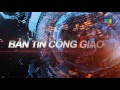 Bản tin Công giáo Việt Nam: ngày 30/05 - 02/06/2017