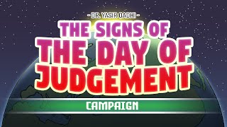 The Signs of The Day of Judgement Series - Campaign 2022 - Sheikh Yasir Qadhi & FreeQuranEducation