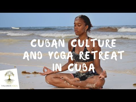 Cuban Culture and Yoga Retreat in Cuba with the Cuban Ludisis Mones