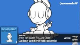 Armin van Buuren feat. Ana Criado - Suddenly Summer (Heatbeat Remix)