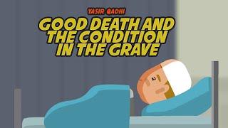 Pondering upon Death 04: Good Death and the Condition in the Grave
