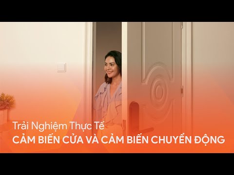 Kết Hợp Giữa Cảm Biến Cửa và Cảm Biến Chuyển Động | FPT Smart Home