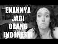 Enaknya Jadi Orang Indonesia Menurut Bule Its nice being Indonesian