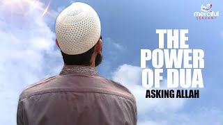 POWER OF DUA  (ASKING ALLAH