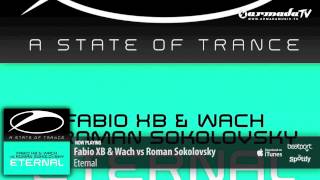 Fabio XB & Wach vs Roman Sokolovsky - Eternal (Original Mix)