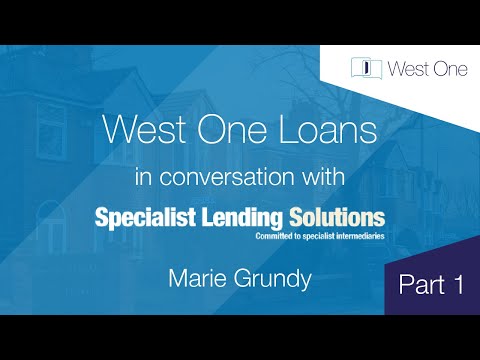West One Loans in conversation with Specialist Lending Solutions - Marie Grundy Part 1 HQ Thumbnail