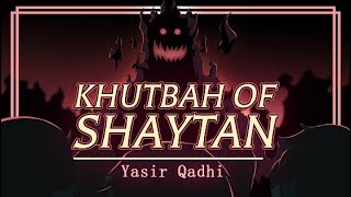 Ep 1: The Khutbah of Shaytan | The Khutbah of Shaytan