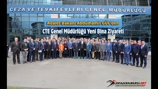 Adalet Bakanı Abdulhamit GÜL'den CTE Genel Müdürlüğü Yeni Bina Ziyareti