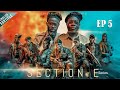 SECTION E SERIES EPISODE 5