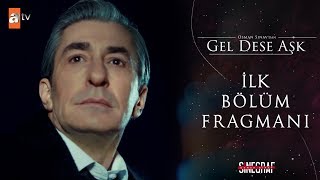 Gel Dese Aşk 1.Bölüm Fragmanı