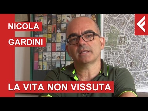 Nicola Gardini "La vita non vissuta"