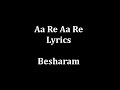 Aa re aa re lyrics Besharam Mika Singh and Shreya Ghoshal