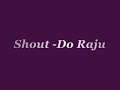 Shout-do raju