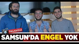 Samsun'da engel yok