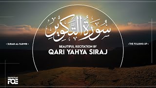 Beautiful Recitation of Surah At-Takwir by Qari Yahya Siraj at FreeQuranEducation Centre