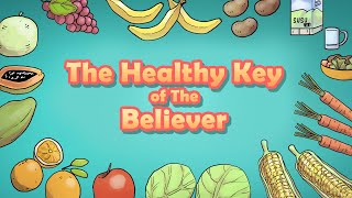 The Healthy Key of The Believer