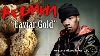 Redman - Caviar Gold (ft. Kurupt) Redman - Caviar Gold (ft. Kurupt)