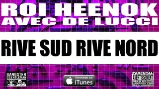 Roi Heenok - Rive Sud Rive Nord (ft. De Lucci) Roi Heenok - Rive Sud Rive Nord (ft. De Lucci)