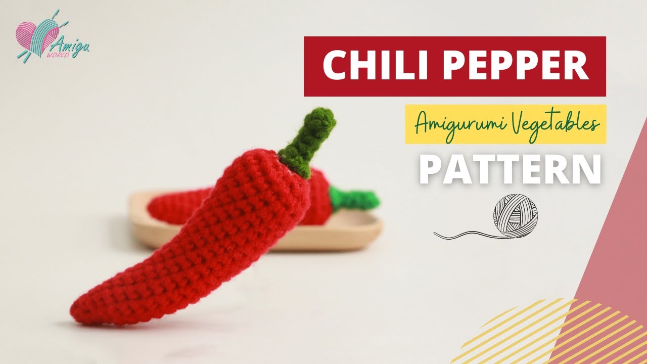 FREE PATTERN – How to crochet a CHILI PEPPER amigurumi