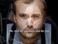 Do You Know Do You Care? Phil Collins with lyrics