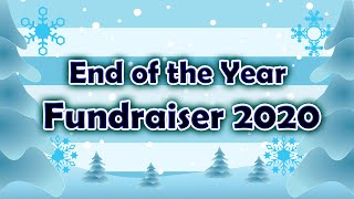 End of the Year Fundraiser 2020