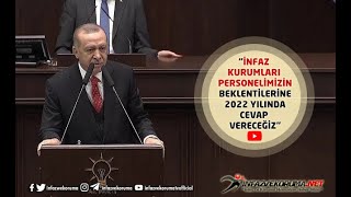 Cumhurbaşkanı ERDOĞAN : "İnfaz Kurumları Personelimizin Beklentilerine 2022 Yılında Cevap Vereceğiz"