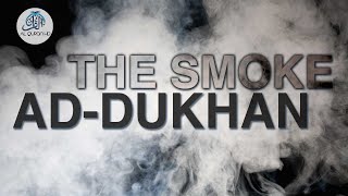 Surah Dukhan سورة الدخان - Heart Melting Recitation with English Translation