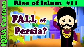 Fall of Persia? - Rise of Islam Ep 11 | Islamic History | IQRA Cartoon