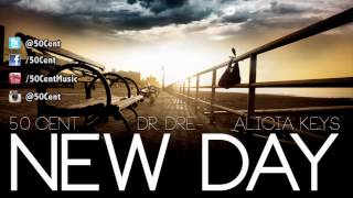 50 Cent - New Day ft Dr Dre & Alicia Keys (Dirty - Audio)