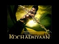 Kochadaiyaan Songs Jukebox