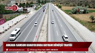 Ankara-Samsun karayolunda bayram dönüşü trafiği