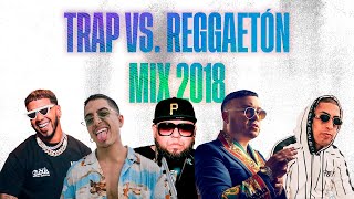 Trap Vs. Reggaeton Mix 2018 | Jon Z, Papi Wilo, Anuel AA, Jory Boy, Ñengo Flow, Andy Rivera, Ñejo
