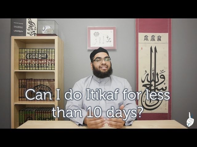 Can I do Itikaf for less than 10 days?