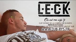 Leck - Où est ma wife Leck - Où est ma wife