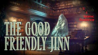 The Good Friendly Jinn