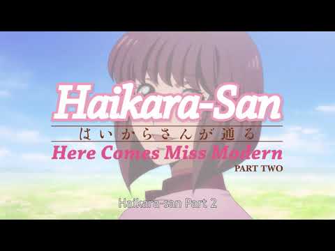 HAIKARA-SAN: HERE COMES MISS MODERN PART 2 Shares New English Subtitled  Trailer