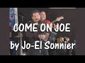 Come on Joe ~ Jo-El Sonnier 1987 ~ Music and clips