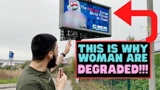 THIS IS WHY WOMAN ARE DEGRADED - BILLBOARD REACTION