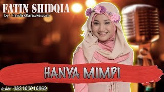 Karaoke Tanpa Vokal | HANYA MIMPI - FATIN SHIDQIA