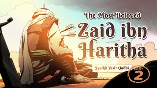 Ep 18B: The Most Beloved, Zayd ibn Haritha | Lessons from the Seerah