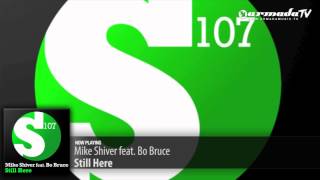 Mike Shiver feat. Bo Bruce - Still Here (Original Mix)