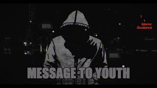 A Message To The Youth