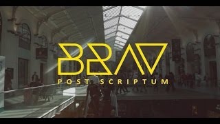 Brav' - Post Scriptum Brav' - Post Scriptum
