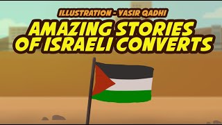 Amazing Stories of Israeli Converts