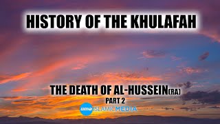 Karbala, the death of Al-Hussein part 2 by Sheikh Abdullah Chaabou