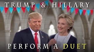Trump & Hillary Perform a Duet!