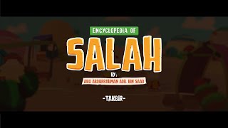 Encyclopedia of Salah - EP 04: Takbir