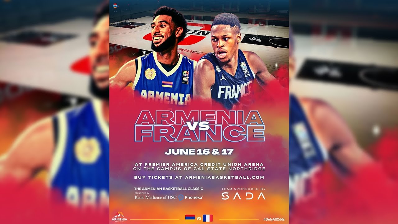 Armenia vs France June 16 & 17 | Հայաստանի բասկետբոլի հավաքական