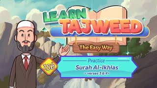 Lesson – 15B | Practice for Al-Ikhlas: 3-4 | Learn Tajweed – the Easy Way