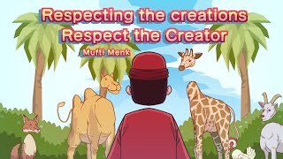 Respecting the Creations Respect the Creator